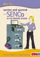 How to Survive and Succeed as a SENCo in the Primary School 2nd Revised edition hind ja info | Ühiskonnateemalised raamatud | kaup24.ee