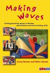 Making Waves: Exciting Parachute Games to Develop Self-confidence and Team-building Skills цена и информация | Книги по социальным наукам | kaup24.ee