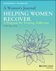 Woman's Journal: Helping Women Recover 3rd edition hind ja info | Ühiskonnateemalised raamatud | kaup24.ee
