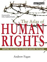 The Atlas of Human Rights: Mapping Violations of Freedom Worldwide цена и информация | Книги по социальным наукам | kaup24.ee