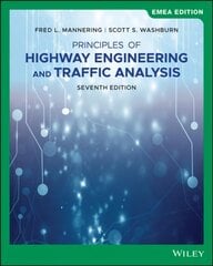 Principles of Highway Engineering and Traffic Analysis, EMEA Edition 7th edition цена и информация | Книги по социальным наукам | kaup24.ee