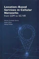 Location Based Service in Cellular Networks: from GSM to 5G NR Unabridged edition hind ja info | Ühiskonnateemalised raamatud | kaup24.ee