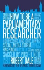 In The Thick of It: How to be a Parliamentary Staffer hind ja info | Ühiskonnateemalised raamatud | kaup24.ee
