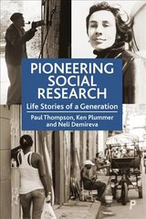 Pioneering Social Research: Life Stories of a Generation цена и информация | Книги по социальным наукам | kaup24.ee