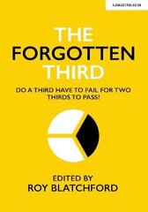 Forgotten Third: Do one third have to fail for two thirds to succeed? hind ja info | Ühiskonnateemalised raamatud | kaup24.ee
