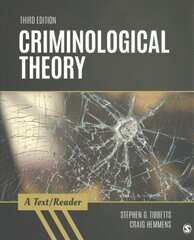 Criminological Theory: A Text/Reader 3rd Revised edition hind ja info | Ühiskonnateemalised raamatud | kaup24.ee