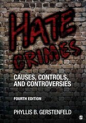 Hate Crimes: Causes, Controls, and Controversies 4th Revised edition цена и информация | Книги по социальным наукам | kaup24.ee