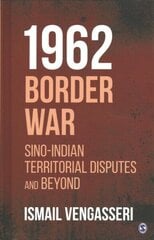 1962 Border War: Sino-Indian Territorial Disputes and Beyond цена и информация | Книги по социальным наукам | kaup24.ee