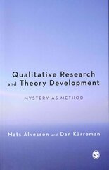 Qualitative Research and Theory Development: Mystery as Method цена и информация | Книги по социальным наукам | kaup24.ee