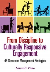 From Discipline to Culturally Responsive Engagement: 45 Classroom Management Strategies hind ja info | Ühiskonnateemalised raamatud | kaup24.ee