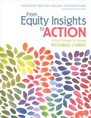 From Equity Insights to Action: Critical Strategies for Teaching Multilingual Learners hind ja info | Ühiskonnateemalised raamatud | kaup24.ee