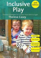 Inclusive Play: Practical Strategies for Children from Birth to Eight 2nd Revised edition hind ja info | Ühiskonnateemalised raamatud | kaup24.ee