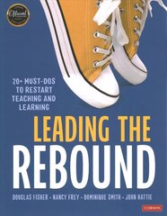 Leading the Rebound: 20plus Must-Dos to Restart Teaching and Learning hind ja info | Ühiskonnateemalised raamatud | kaup24.ee