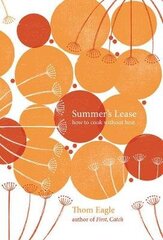 Summer's Lease: How to Cook Without Heat цена и информация | Книги рецептов | kaup24.ee