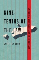 Nine-Tenths of the Law: Enduring Dispossession in Indonesia цена и информация | Исторические книги | kaup24.ee