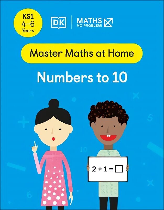 Maths No Problem! Numbers to 10, Ages 4-6 (Key Stage 1) hind ja info | Noortekirjandus | kaup24.ee