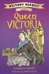 History Heroes: Victoria Illustrated edition hind ja info | Noortekirjandus | kaup24.ee