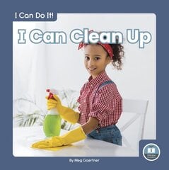 I Can Do It! I Can Clean Up hind ja info | Noortekirjandus | kaup24.ee