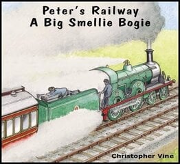 Peter's Railway a Big Smellie Bogie цена и информация | Книги для подростков и молодежи | kaup24.ee