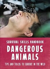 Bear Grylls Survival Skills: Dangerous Animals hind ja info | Noortekirjandus | kaup24.ee