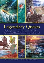 Legendary Quests: Mythological journeys and heroic adventures, from the voyages of Odysseus to the hunt for the Holy Grail hind ja info | Noortekirjandus | kaup24.ee