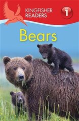 Kingfisher Readers: Bears (Level 1: Beginning to Read) цена и информация | Книги для подростков и молодежи | kaup24.ee