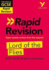 York Notes for AQA GCSE Rapid Revision: Lord of the Flies catch up, revise and be ready for and 2023 and 2024 exams and assessments цена и информация | Книги для подростков и молодежи | kaup24.ee