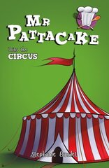 Mr Pattacake Joins the Circus цена и информация | Книги для подростков и молодежи | kaup24.ee