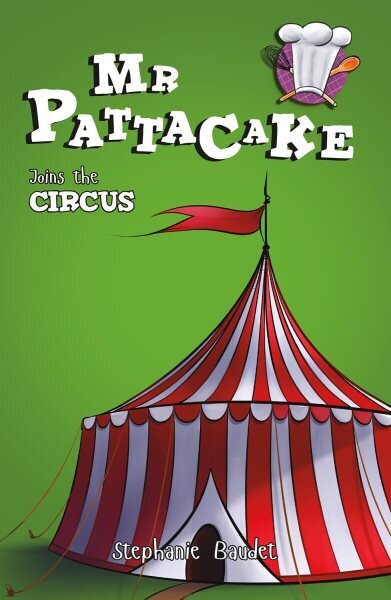 Mr Pattacake Joins the Circus hind ja info | Noortekirjandus | kaup24.ee