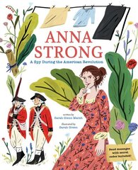 Anna Strong: A Spy During the American Revolution цена и информация | Книги для подростков и молодежи | kaup24.ee