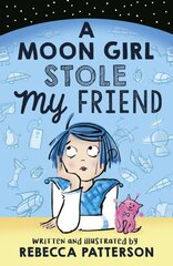 Moon Girl Stole My Friend цена и информация | Книги для подростков и молодежи | kaup24.ee