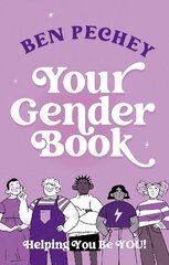 Your Gender Book: Helping You Be You! Illustrated edition цена и информация | Книги для подростков и молодежи | kaup24.ee