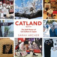 Catland: The Soft Power of Cat Culture in Japan цена и информация | Путеводители, путешествия | kaup24.ee
