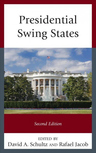 Presidential Swing States Second Edition цена и информация | Ühiskonnateemalised raamatud | kaup24.ee