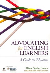 Advocating for English Learners: A Guide for Educators hind ja info | Ühiskonnateemalised raamatud | kaup24.ee