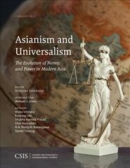 Asianism and Universalism: The Evolution of Norms and Power in Modern Asia hind ja info | Ühiskonnateemalised raamatud | kaup24.ee