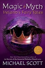 Magic and Myth: Ireland's Fairy Tales цена и информация | Книги для подростков и молодежи | kaup24.ee