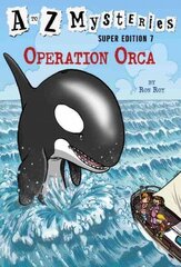 to Z Mysteries Super Edition #7: Operation Orca цена и информация | Книги для подростков и молодежи | kaup24.ee