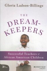 Dreamkeepers: Successful Teachers of African American Children 3rd edition hind ja info | Ühiskonnateemalised raamatud | kaup24.ee