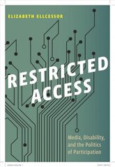 Restricted Access: Media, Disability, and the Politics of Participation hind ja info | Ühiskonnateemalised raamatud | kaup24.ee