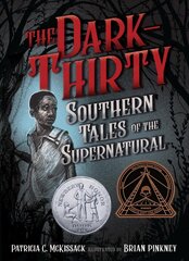 Dark-Thirty: Southern Tales of the Supernatural  цена и информация | Книги для подростков и молодежи | kaup24.ee