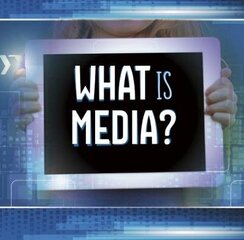 What Is Media? цена и информация | Книги для подростков и молодежи | kaup24.ee