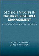 Decision Making in Natural Resource Management: A Structured, Adaptive Approach цена и информация | Книги по социальным наукам | kaup24.ee