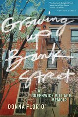 Growing Up Bank Street: A Greenwich Village Memoir hind ja info | Elulooraamatud, biograafiad, memuaarid | kaup24.ee