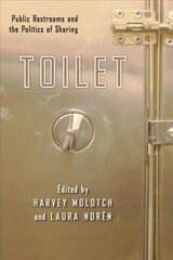 Toilet: Public Restrooms and the Politics of Sharing hind ja info | Ühiskonnateemalised raamatud | kaup24.ee
