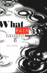 What Rain Taught Us hind ja info | Luule | kaup24.ee