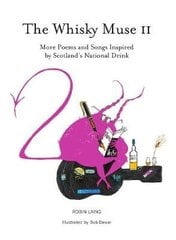 Whisky Muse Volume II: Scotch Whisky in Poem and Song New edition цена и информация | Поэзия | kaup24.ee