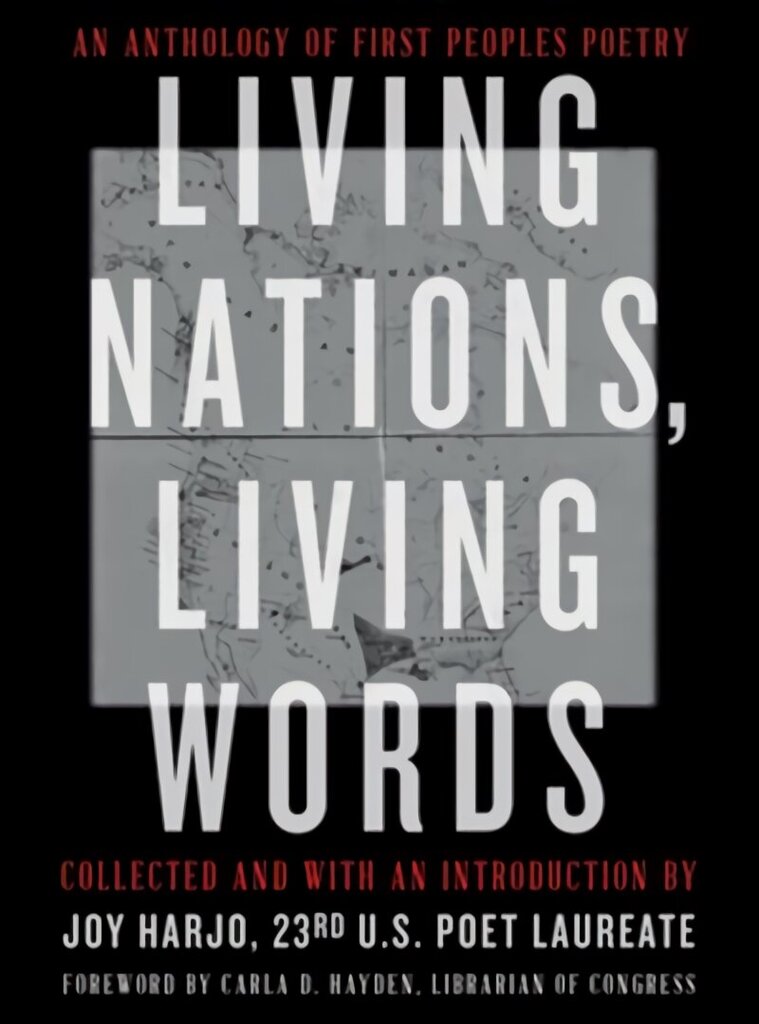 Living Nations, Living Words: An Anthology of First Peoples Poetry цена и информация | Luule | kaup24.ee