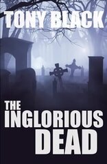 Inglorious Dead (A Doug Michie Novel Book 2): A Doug Michie Novel цена и информация | Фантастика, фэнтези | kaup24.ee