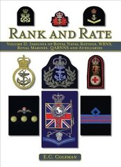 Volume II: Insignia of Royal Naval Ratings, WRNS, Royal Marines, QARNNS and Auxiliaries Rank and Rate hind ja info | Ühiskonnateemalised raamatud | kaup24.ee